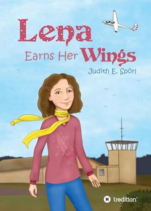 Seller image for Lena Earns Her Wings for sale by BuchWeltWeit Ludwig Meier e.K.