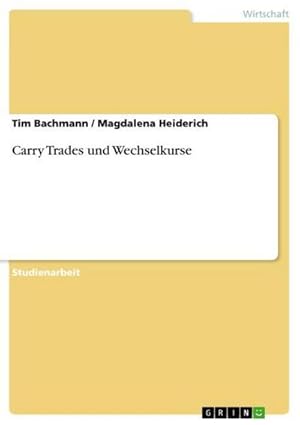 Bild des Verkufers fr Carry Trades und Wechselkurse zum Verkauf von BuchWeltWeit Ludwig Meier e.K.