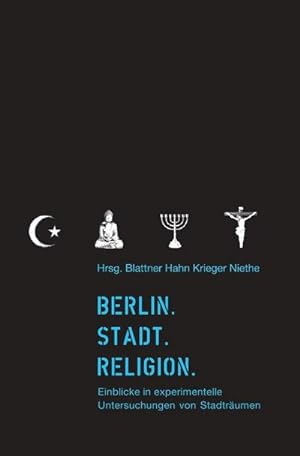 Image du vendeur pour Berlin. Stadt. Religion. mis en vente par BuchWeltWeit Ludwig Meier e.K.