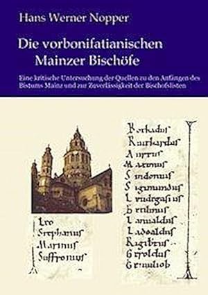 Bild des Verkufers fr Die vorbonifatianischen Mainzer Bischfe zum Verkauf von BuchWeltWeit Ludwig Meier e.K.