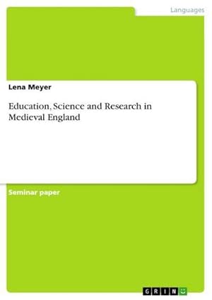 Seller image for Education, Science and Research in Medieval England for sale by BuchWeltWeit Ludwig Meier e.K.