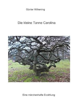 Seller image for Die kleine Tanne Carolina for sale by BuchWeltWeit Ludwig Meier e.K.