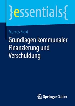 Seller image for Grundlagen kommunaler Finanzierung und Verschuldung for sale by BuchWeltWeit Ludwig Meier e.K.