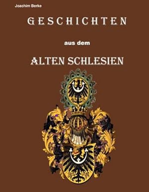 Seller image for Geschichten aus dem Alten Schlesien for sale by BuchWeltWeit Ludwig Meier e.K.