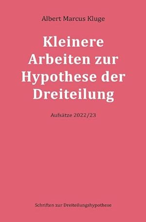 Image du vendeur pour Kleinere Arbeiten zur Hypothese der Dreiteilung mis en vente par BuchWeltWeit Ludwig Meier e.K.