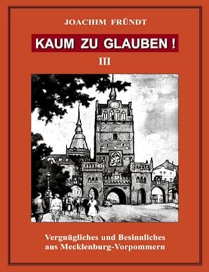 Seller image for Kaum zu glauben ! Band III for sale by BuchWeltWeit Ludwig Meier e.K.