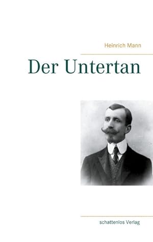 Bild des Verkufers fr Der Untertan zum Verkauf von BuchWeltWeit Ludwig Meier e.K.