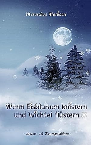 Seller image for Wenn Eisblumen knistern und Wichtel flstern for sale by BuchWeltWeit Ludwig Meier e.K.