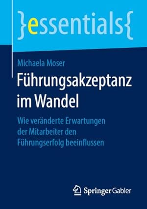 Bild des Verkufers fr Fhrungsakzeptanz im Wandel zum Verkauf von BuchWeltWeit Ludwig Meier e.K.