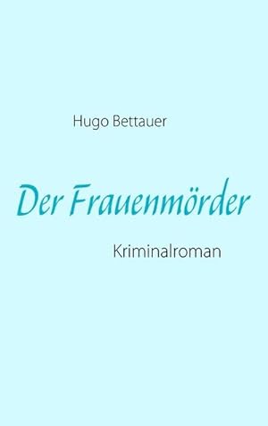 Seller image for Der Frauenmrder for sale by BuchWeltWeit Ludwig Meier e.K.