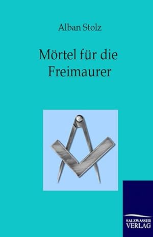 Bild des Verkufers fr Mrtel fr die Freimaurer zum Verkauf von BuchWeltWeit Ludwig Meier e.K.