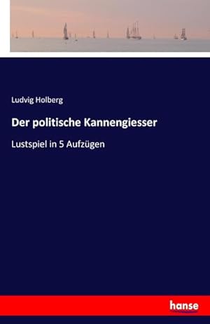 Imagen del vendedor de Der politische Kannengiesser a la venta por BuchWeltWeit Ludwig Meier e.K.