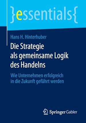 Immagine del venditore per Die Strategie als gemeinsame Logik des Handelns venduto da BuchWeltWeit Ludwig Meier e.K.