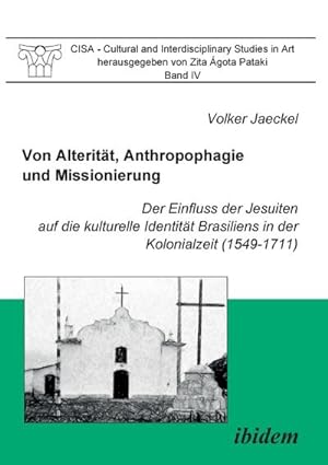 Seller image for Von Alteritt, Anthropophagie und Missionierung for sale by BuchWeltWeit Ludwig Meier e.K.