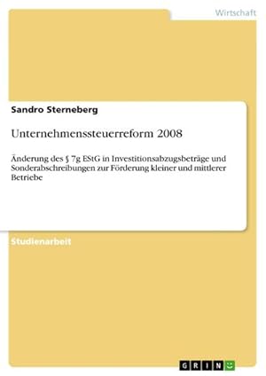 Seller image for Unternehmenssteuerreform 2008 for sale by BuchWeltWeit Ludwig Meier e.K.