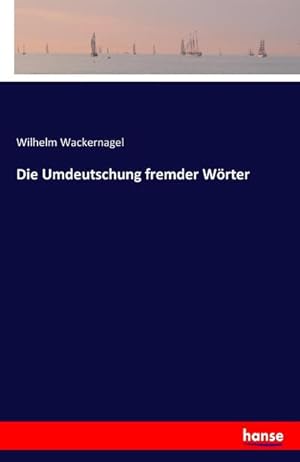 Imagen del vendedor de Die Umdeutschung fremder Wrter a la venta por BuchWeltWeit Ludwig Meier e.K.