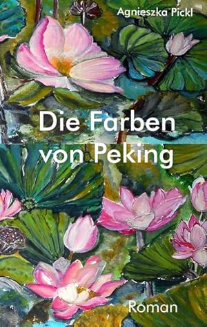 Immagine del venditore per Die Farben von Peking venduto da BuchWeltWeit Ludwig Meier e.K.