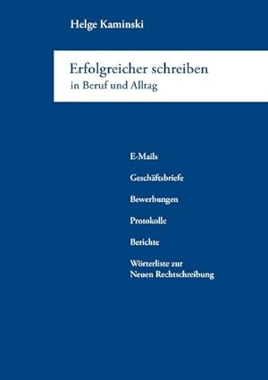 Imagen del vendedor de Erfolgreicher schreiben in Beruf und Alltag a la venta por BuchWeltWeit Ludwig Meier e.K.