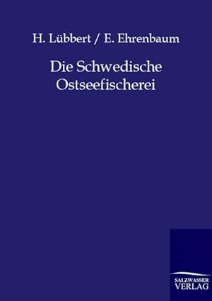 Imagen del vendedor de Die Schwedische Ostseefischerei a la venta por BuchWeltWeit Ludwig Meier e.K.