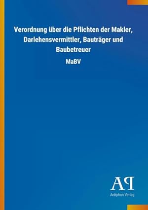 Seller image for Verordnung ber die Pflichten der Makler, Darlehensvermittler, Bautrger und Baubetreuer for sale by BuchWeltWeit Ludwig Meier e.K.