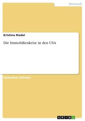 Seller image for Die Immobilienkrise in den USA for sale by BuchWeltWeit Ludwig Meier e.K.