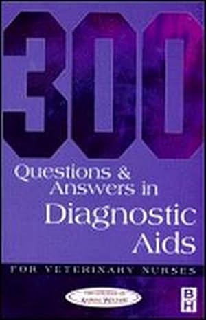 Seller image for 300 Questions and Answers in Diagnostic Aids for Veterinary Nurses for sale by BuchWeltWeit Ludwig Meier e.K.