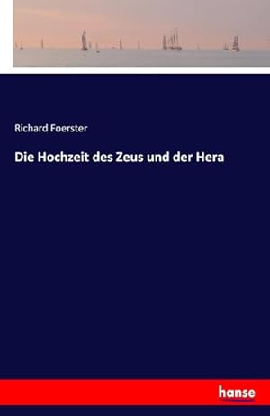 Seller image for Die Hochzeit des Zeus und der Hera for sale by BuchWeltWeit Ludwig Meier e.K.