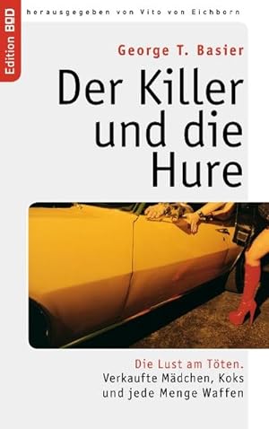 Seller image for Der Killer und die Hure for sale by BuchWeltWeit Ludwig Meier e.K.