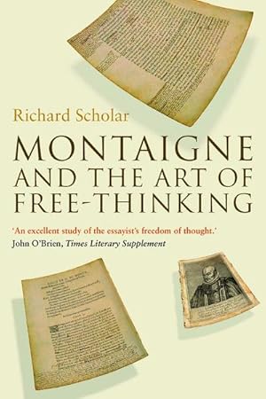 Seller image for Montaigne and the Art of Free-Thinking for sale by BuchWeltWeit Ludwig Meier e.K.