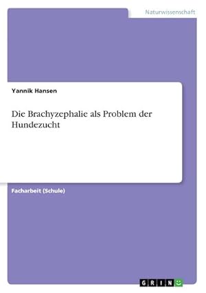 Seller image for Die Brachyzephalie als Problem der Hundezucht for sale by BuchWeltWeit Ludwig Meier e.K.