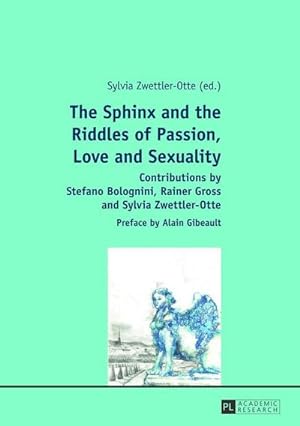 Seller image for The Sphinx and the Riddles of Passion, Love and Sexuality for sale by BuchWeltWeit Ludwig Meier e.K.