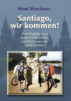 Seller image for Santiago, wir kommen! for sale by BuchWeltWeit Ludwig Meier e.K.