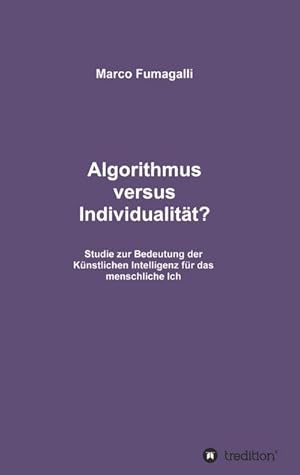 Imagen del vendedor de Algorithmus versus Individualitt? a la venta por BuchWeltWeit Ludwig Meier e.K.
