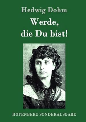 Image du vendeur pour Werde, die Du bist! mis en vente par BuchWeltWeit Ludwig Meier e.K.