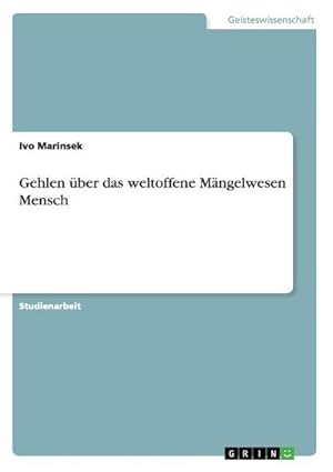 Immagine del venditore per Gehlen ber das weltoffene Mngelwesen Mensch venduto da BuchWeltWeit Ludwig Meier e.K.