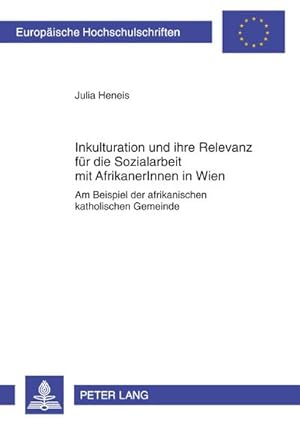 Seller image for Inkulturation und ihre Relevanz fr die Sozialarbeit mit AfrikanerInnen in Wien for sale by BuchWeltWeit Ludwig Meier e.K.