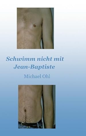 Imagen del vendedor de Schwimm nicht mit Jean-Baptiste a la venta por BuchWeltWeit Ludwig Meier e.K.