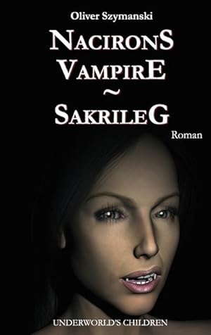 Image du vendeur pour Nacirons Vampire - Sakrileg mis en vente par BuchWeltWeit Ludwig Meier e.K.