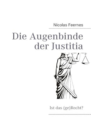 Bild des Verkufers fr Die Augenbinde der Justitia zum Verkauf von BuchWeltWeit Ludwig Meier e.K.