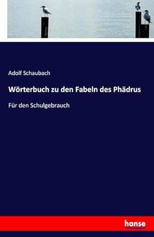 Imagen del vendedor de Wrterbuch zu den Fabeln des Phdrus a la venta por BuchWeltWeit Ludwig Meier e.K.