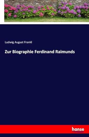 Imagen del vendedor de Zur Biographie Ferdinand Raimunds a la venta por BuchWeltWeit Ludwig Meier e.K.