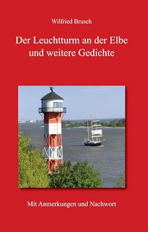 Seller image for Der Leuchtturm an der Elbe und weitere Gedichte for sale by BuchWeltWeit Ludwig Meier e.K.