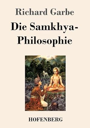Bild des Verkufers fr Die Samkhya-Philosophie zum Verkauf von BuchWeltWeit Ludwig Meier e.K.