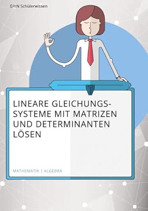 Seller image for Lsen linearer Gleichungssysteme mithilfe von Matrizen und Determinanten for sale by BuchWeltWeit Ludwig Meier e.K.