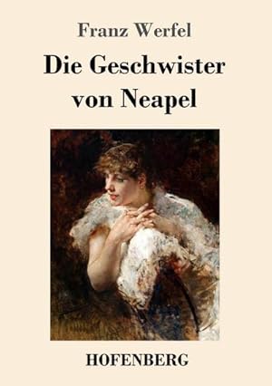 Image du vendeur pour Die Geschwister von Neapel mis en vente par BuchWeltWeit Ludwig Meier e.K.