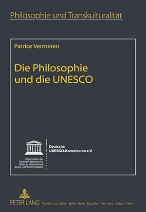 Seller image for Die Philosophie und die UNESCO for sale by BuchWeltWeit Ludwig Meier e.K.