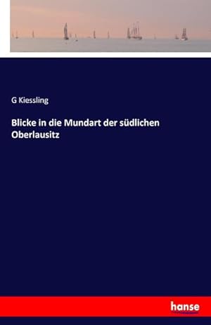 Bild des Verkufers fr Blicke in die Mundart der sdlichen Oberlausitz zum Verkauf von BuchWeltWeit Ludwig Meier e.K.