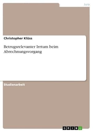 Seller image for Betrugsrelevanter Irrtum beim Abrechnungsvorgang for sale by BuchWeltWeit Ludwig Meier e.K.