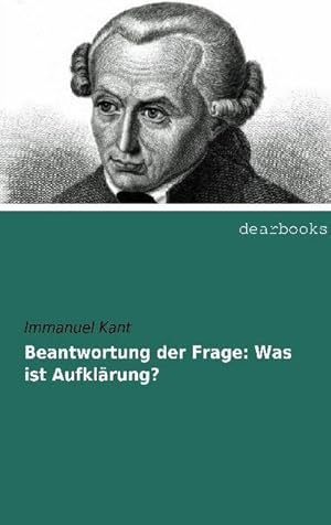 Bild des Verkufers fr Beantwortung der Frage: Was ist Aufklrung? zum Verkauf von BuchWeltWeit Ludwig Meier e.K.