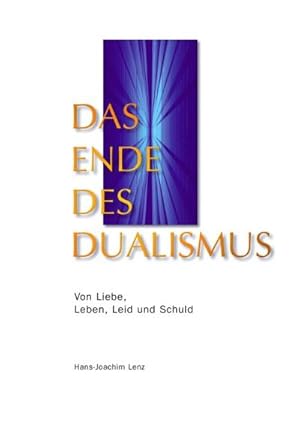 Image du vendeur pour Das Ende des Dualismus mis en vente par BuchWeltWeit Ludwig Meier e.K.